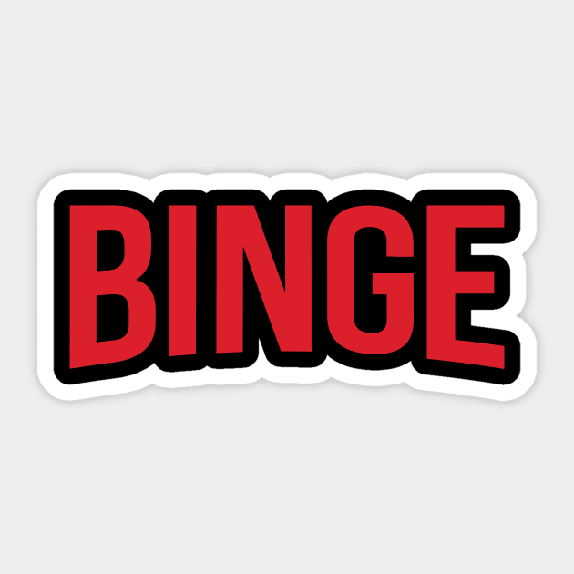 Binge Sticker by renduh